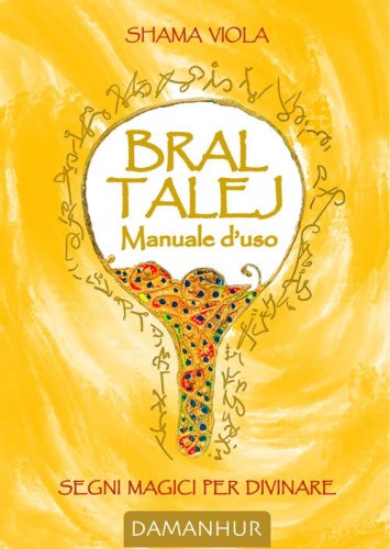 Bral talej manuale d'uso. Segni magici per divinare