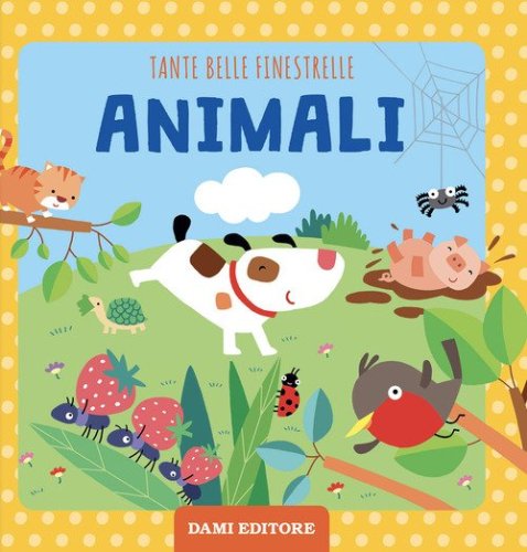 Animali. Tante belle finestrelle