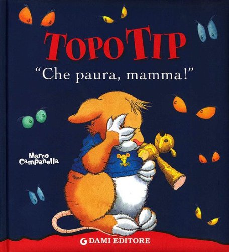 &laquo;Che paura, mamma!&raquo;. Topo Tip