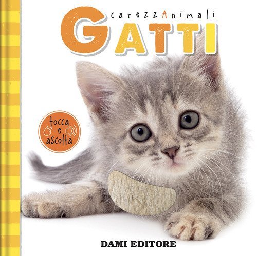 Gatti. CarezzAnimali tocca e ascolta