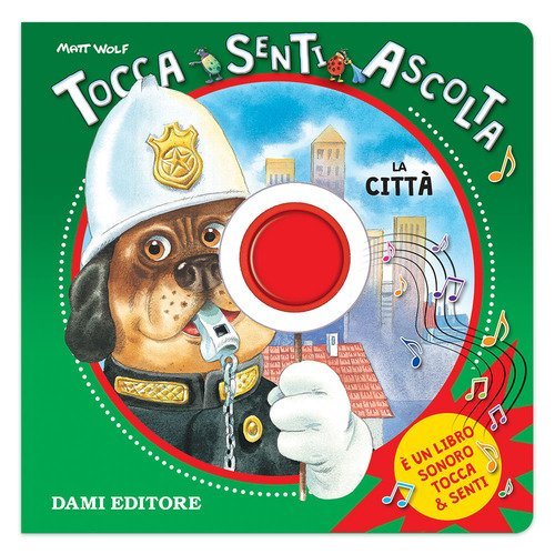 La citt&agrave;. Tocca, senti, ascolta
