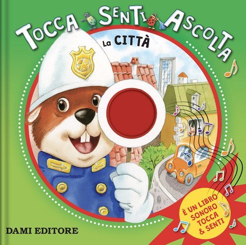 La citt&agrave;. Tocca, senti, ascolta