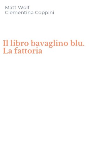 Il libro bavaglino blu. La fattoria