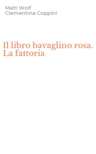 Il libro bavaglino rosa. La fattoria