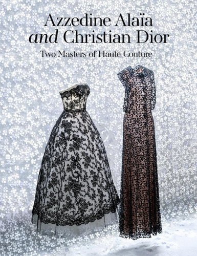 Azzedine Ala&iuml;a and Christian Dior. Two masters of haute couture