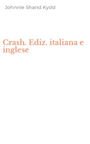 Crash. Ediz. italiana e inglese