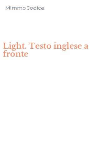 Light. Testo inglese a fronte