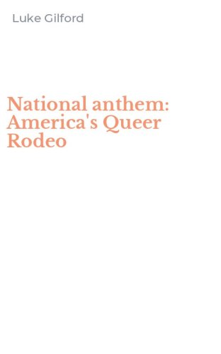 National anthem: America's Queer Rodeo