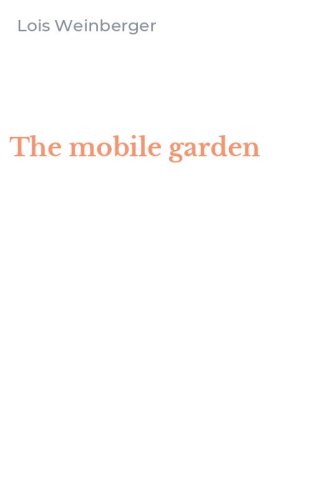 The mobile garden