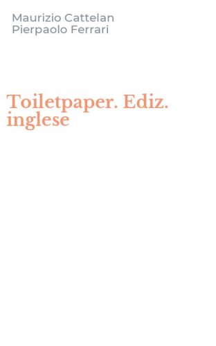 Toiletpaper. Ediz. inglese