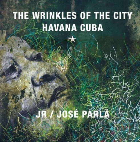 The wrinkles of the city: Havana Cuba