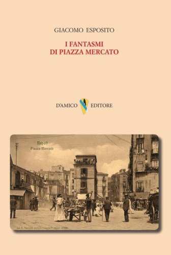 I fantasmi di Piazza Mercato
