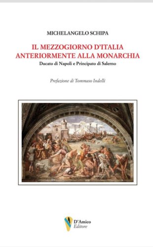 Il Mezzogiorno d'Italia anteriormente alla monarchia. Ducato di Napoli e Principato di Salerno