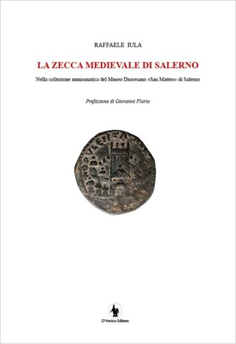 La zecca medievale di Salerno nella collezione numismatica del museo diocesano &laquo;San Matteo&raquo; di Salerno