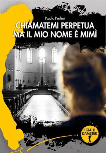 Chiamatemi Perpetua ma il mio nome &egrave; Mim&igrave;