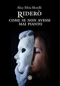 Rider&ograve;, come se non avessi mai pianto