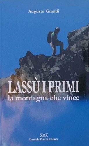 Lass&ugrave; i primi. La montagna che vince