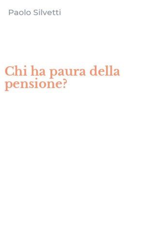 Chi ha paura della pensione?