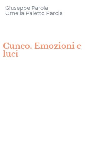 Cuneo. Emozioni e luci