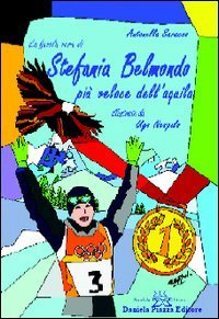 Stefania Belmondo. Pi&ugrave; veloce dell'aquila