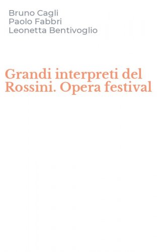 Grandi interpreti del Rossini. Opera festival