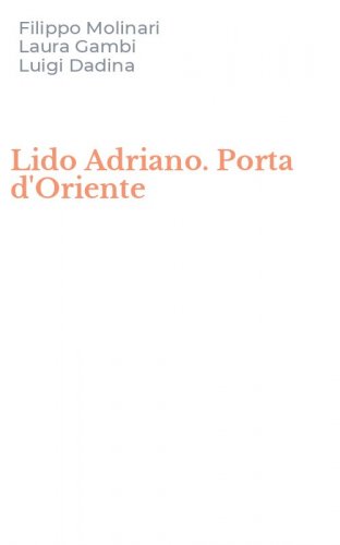 Lido Adriano. Porta d'Oriente