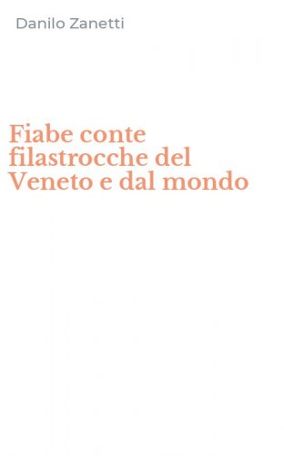 Fiabe conte filastrocche del Veneto e dal mondo