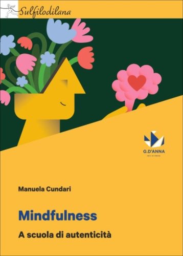 Mindfulness. A scuola di autenticit&agrave;
