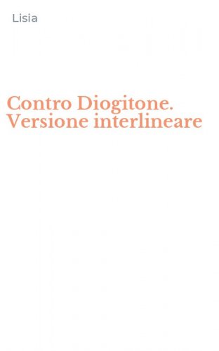 Contro Diogitone. Versione interlineare