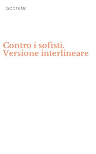 Contro i sofisti. Versione interlineare