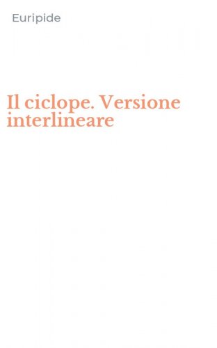 Il ciclope. Versione interlineare