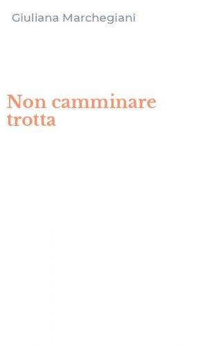 Non camminare trotta