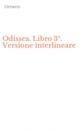 Odissea. Libro 3&ordm;. Versione interlineare