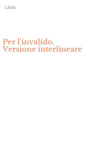 Per l'invalido. Versione interlineare