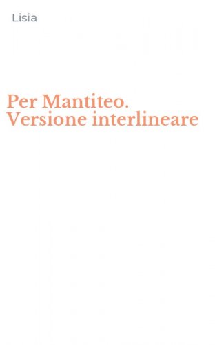 Per Mantiteo. Versione interlineare