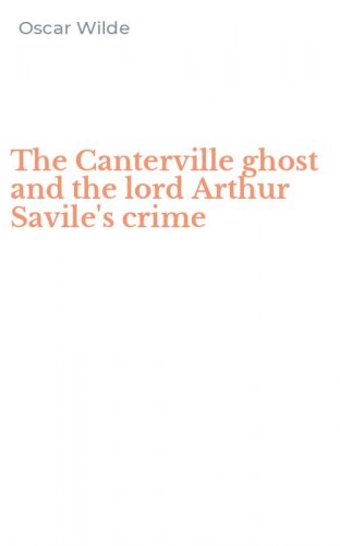 The Canterville ghost and the lord Arthur Savile's crime
