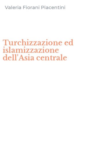 Turchizzazione ed islamizzazione dell'Asia centrale