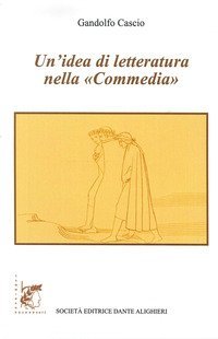 Un'idea di letteratura nella &laquo;Commedia&raquo;