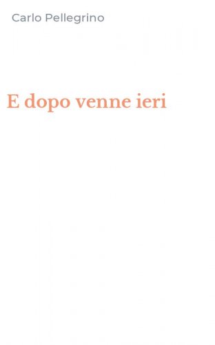 E dopo venne ieri