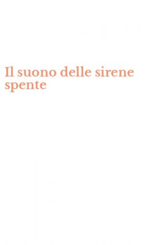 Il suono delle sirene spente