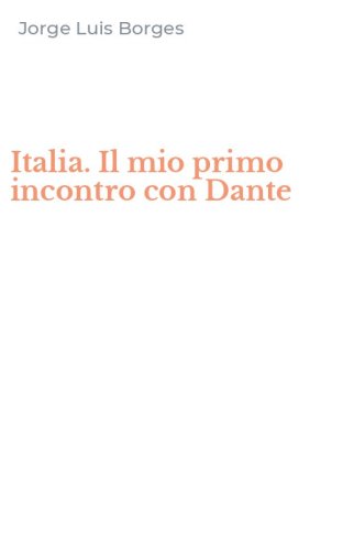 Italia. Il mio primo incontro con Dante