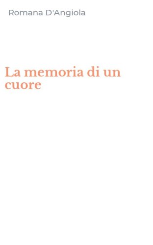 La memoria di un cuore