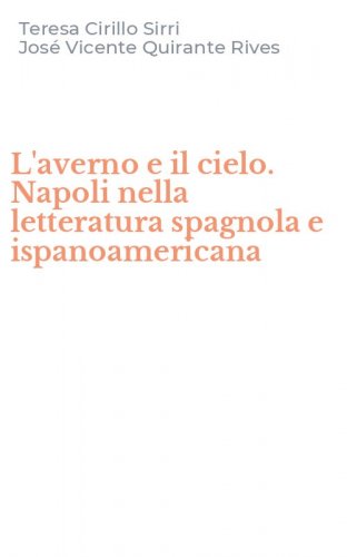 L'averno e il cielo. Napoli nella letteratura spagnola e ispanoamericana