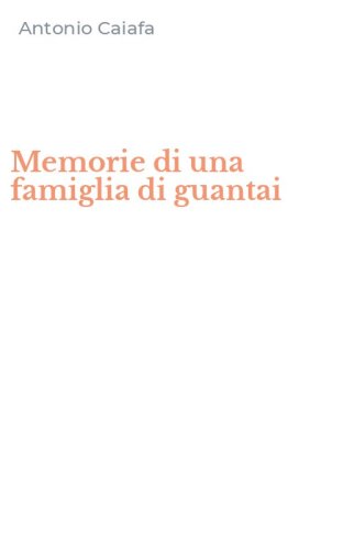 Memorie di una famiglia di guantai