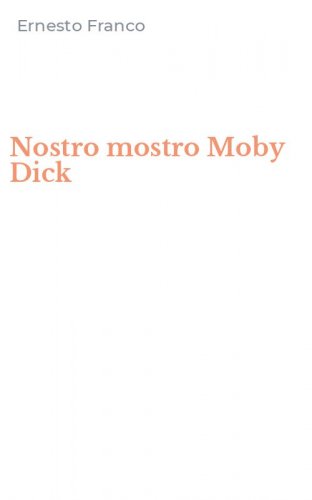 Nostro mostro Moby Dick