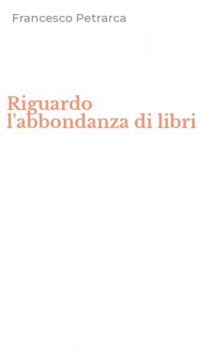 Riguardo l'abbondanza di libri