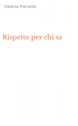 Rispetto per chi sa