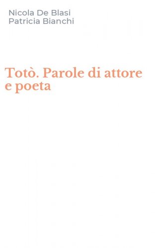 Tot&ograve;. Parole di attore e poeta