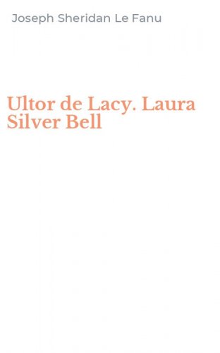 Ultor de Lacy. Laura Silver Bell