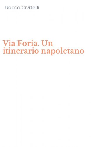 Via Foria. Un itinerario napoletano